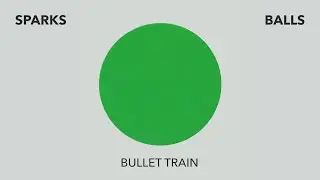 Sparks - Bullet Train (Official Visualiser)