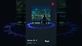 Alone, Pt. II | Orzella