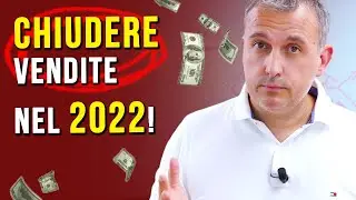 Chiudere vendite nel 2022!