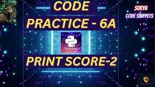 Print score -2 | | Coding Practice -6A | CCBP | NxtWave CCBP 4.0 Telugu | Python Coding | Python