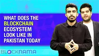What does the blockchain ecosystem look like in Pakistan today @SamaaMoneyy