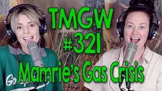 TMGW #321: Mamrie&rsquo;s Gas Crisis