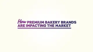 Market Impacts of Premium Baked Goods, Insights in Action