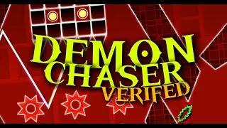 [VERIFED] DEMON CHASER | Insane Demon | Geometry dash 2.2