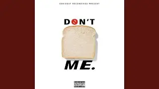 Don't Bread Me