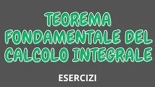 Derivate di funzioni integrali? Teorema di Torricelli-Barrow