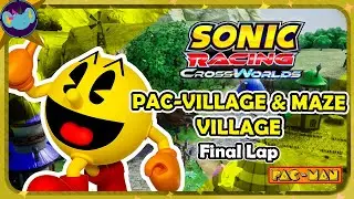 Pac-Village & Maze: Village Final Lap || Sonic Racing: Crossworlds OST