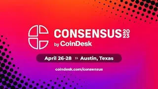 Join Consensus 2023, Crypto&rsquo;s Most Influential Event | April 26-28, 2023