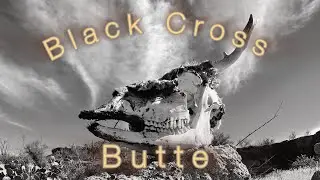 Black Cross Butte, a nexus of death.