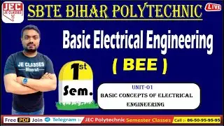 #01 Basic Electrical Engineering ( BEE ) Bihar Polytechnic Basic Concepts of electrical engineering