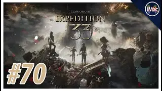 JayMac's First Playthrough Of Clair Obscure Expedition 33 [Part 70]