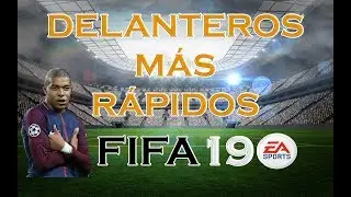 FIFA19 DELANTEROS M&Aacute;S R&Aacute;PIDOS