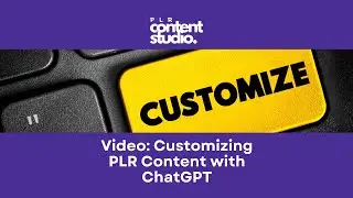 🌟 Mastering PLR Customization with ChatGPT: A Step-by-Step Guide 🌟