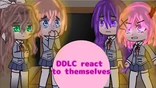 ✿DDLC REAGINDO A ELAS MESMAS + Rap✿