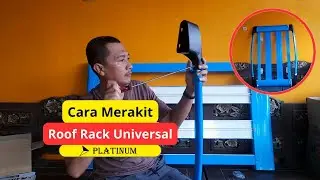 CARA MERAKIT ROOF RACK/ RAK MOBIL PLATINUM RACK!