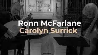 Ronn McFarlane & Carolyn Surrick - Lute  & Viola Da Gamba