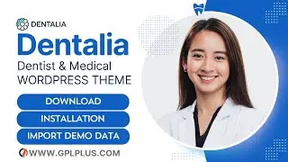 Dentalia &ndash; Dentist & Medical WordPress Theme Download, Installation and Import Demo Data