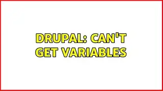 Drupal: Can't get variables
