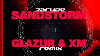 Darude - Sandstorm (Glazur & XM Radio Remix) TOP DANCE MUSIC 2025