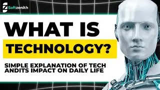What is Technology | Tech and Its Everyday Impact Explained | for Beginners, Students & Curious Mind