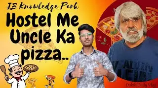 Hostel me uncle ka pizza | Hostel life | BCA Collage Life | Jb Knowledge park