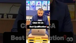 CMA vs CA which one is best qualification in Pakistan ?