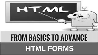 HTML from Basics to Advance : HTML Forms