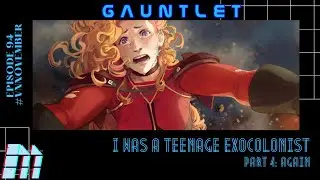[NSFW] M Disk Gauntlet - I Was a Teenage Exocolonist Part 4: Again
