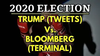 Trump (Tweets) Vs. Bloomberg (Terminal) In 2020?!? | VP of No Nonsense Forex