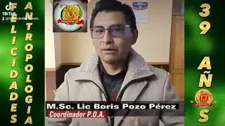 Salutaci&oacute;n Carrera de Antropolog&iacute;a M. Sc. Lic. Boris Pozo P&eacute;rez - Coordinador P.O.A.
