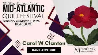 Carol W. Clanton teaches hand applique for quilts at MAQF 2026!