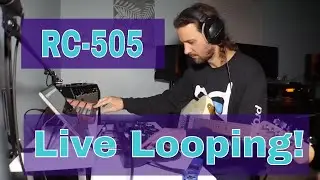 Using the Boss RC 505 Loop Station for the first time!