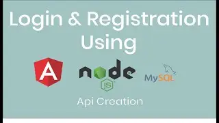 Login authentication Using Angular, Express js, Node js, MySQL part 1- Api creation