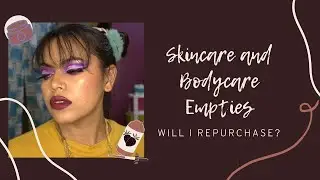 Skincare and Bodycare Empties | Mini Reviews | Will I Repurchase?? | The Bluehead Girl