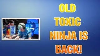 Ninja Brings OLD TOXIC Ninja Back and Stream Goes CRAZY!