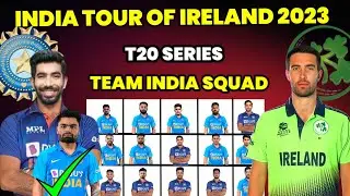 India Tour of Ireland 2023|Team India Final T20 Squad |India vs Ireland 2023 T20 final Squad 2023 |