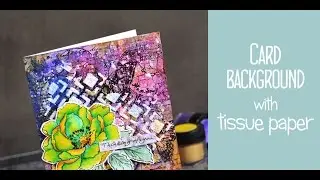 How to create background with tissue paper | Mixed media card tutorial