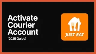 How to Activate Just Eat Courier Account (2025 Guide)