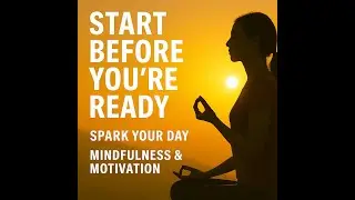 Rise with purpose. Start before you&rsquo;re ready. Spark your day with mindful momentum.