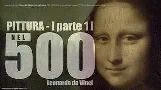 Il Cinquecento - Pittura [parte 1] - Leonardo Da Vinci