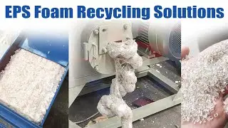 EPS Foam Recycling Solutions: Pelletizing, Crushing, Hot Melt, Densification