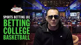 Sports Betting 101 with Steve Stevens - Betting College Basketball