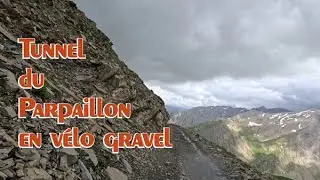 Vélo Gravel tunnel du Parpaillon 2024 depuis La Condamine Châtelard Alpes de Hauite Provence