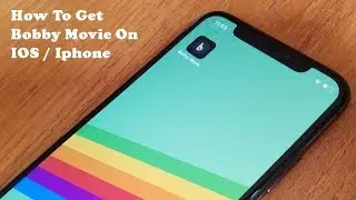 How To Get Bobby Movie On Iphone 8 / Iphone X / 8 Plus 11 - 11.2.5 No Jailbreak