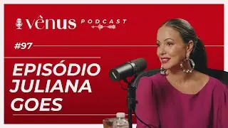 VENUS DAY TALKS PODCAST - Ep. 97 - Papo com Juliana Goes #podcast #maturidade #moda #podcast