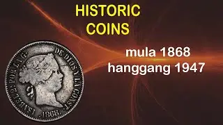 6 Historic Coins na Naglalarawan ng Kasaysayan ng Pilipinas