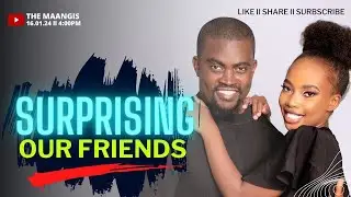 Surprising our Friends 🥰😍