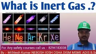 ! What is Inert gas ! inert gas kya hota hai ! inert gas kya hai ! inert gas #inert gas #safety