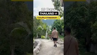 10 Days Thailand 🇹🇭 Couple Itinerary 😍✈️ #thailandtravel #itinerary #travel