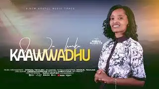 SIMEERAA ALAMAYO.# NA HARKA KAAWADHU